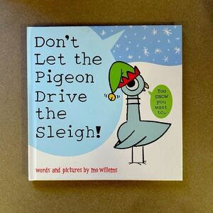 Don’t let the Pigeon drive the Sleigh. Children’s book. Hard cover. New.